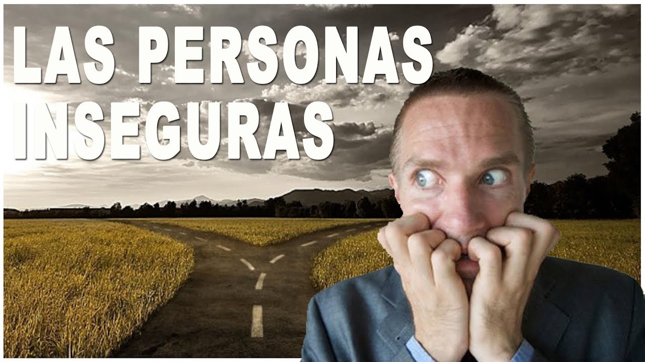 PERSONAS INSEGURAS y el COMPLEJO DE INFERIORIDAD | por PsicoVlog - YouTube