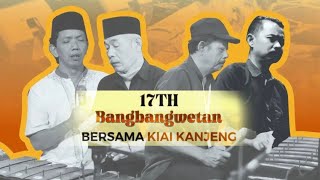 17 Tahun @bangbangwetan Bersama Kiaikanjeng |  Pitutur Welas