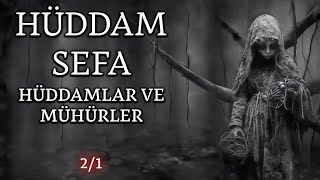 Trabzonlu Hüddam Sefa 2.Sezon 1 - Hüddamlar Ve Mühürler Korku Hikayeleri Hüddam Hikayeleri Cin