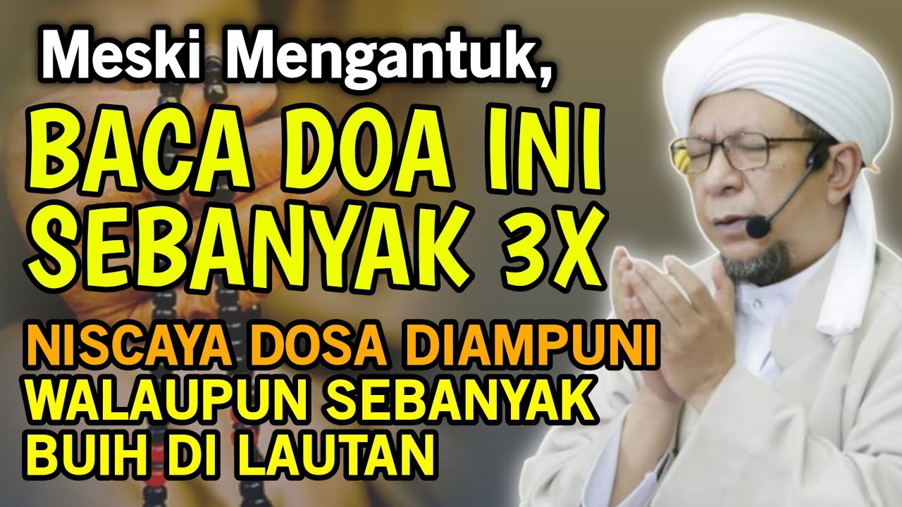 Baca Doa Rasulullah SAW Ini 3x, Dosa Diampuni Walau Sebanyak Buih Di