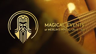 Magical events at Merlin's Magic Bali