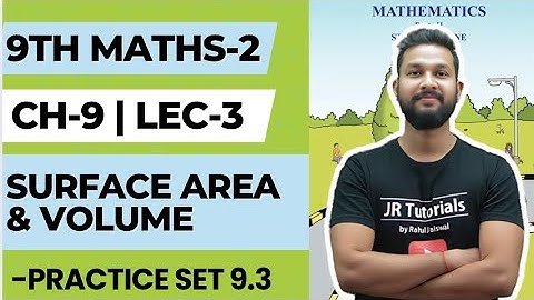 9th Maths 2 | Chapter 9 | Surface Area & Volume | Practice Set 9.3 | Lecture 3 | Maharashtra Board |