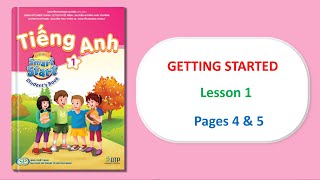 Ms Châu/ TIẾNG ANH 1/ GETTING STARTED / LESSON 1 /TRANG 4 VÀ 5