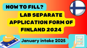 How To Fill LAB Separate Application Form| Finland January2025 intake #stepbystep #studyinfinland