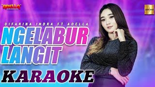NGELABUR LANGIT - KARAOKE Difarina Indra Adella