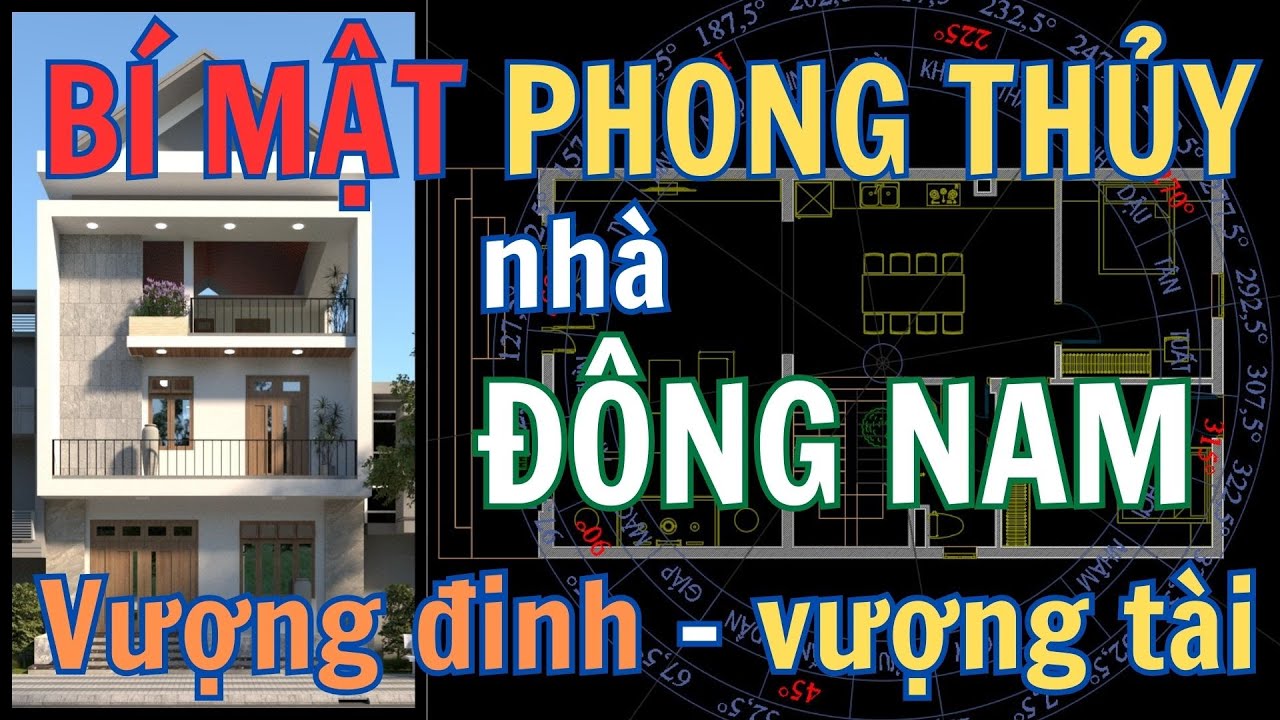 BÍ QUYẾT XÂY NHÀ PHẦN 4 |NHÀ HƯỚNG ĐÔNG NAM VƯỢNG ĐINH VƯỢNG TÀI- KTS NGUYỄN MẠNH DŨNG 091.554.3399