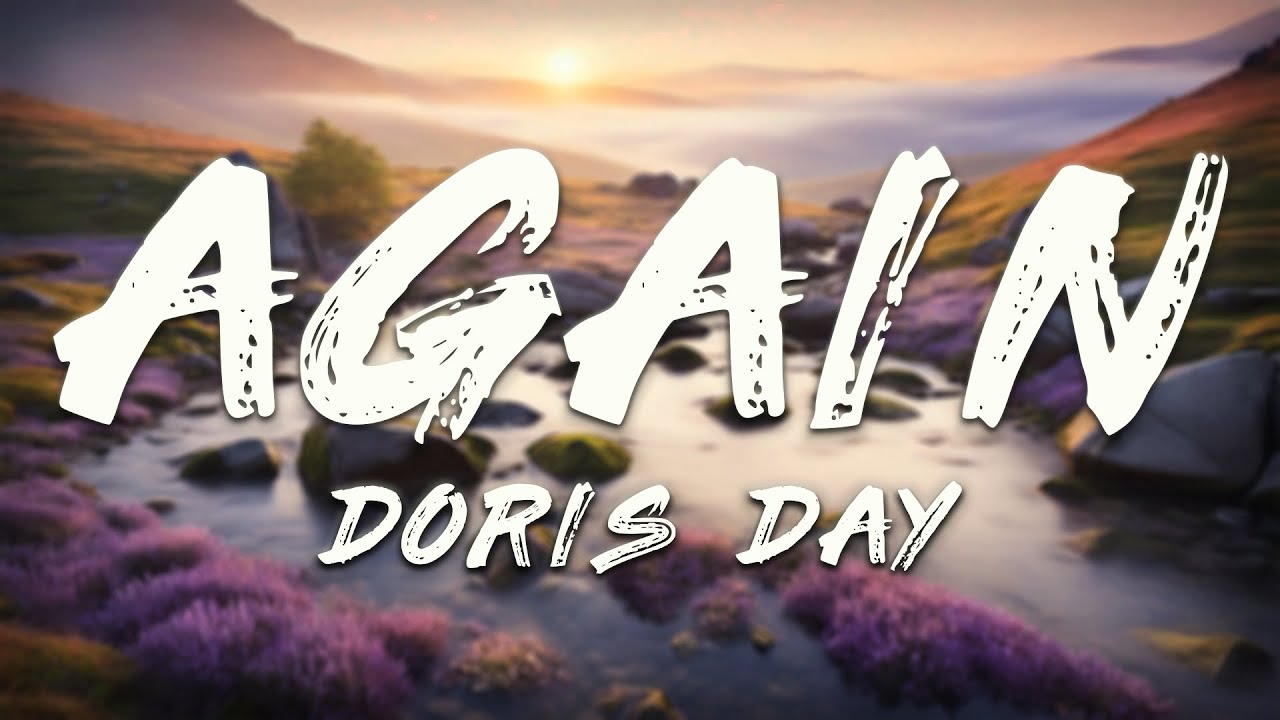 Doris Day, The Mellomen - Again (Lyrics) Doris Day, The Mellomen - Again (Lyrics)