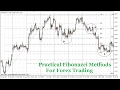 Practical Fibonacci Methods For Forex Trading
