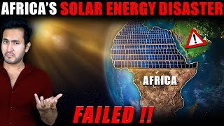 BIG MISTAKE! This is Why Solar Energy FAILED in AFRICA Miserably