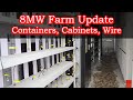 8MW Farm Update - Containers, Cabinets, Wire, Current Status