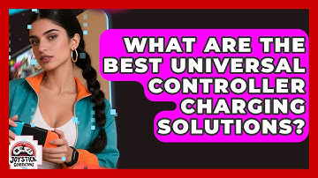 What Are The Best Universal Controller Charging Solutions? - Joystick Generations