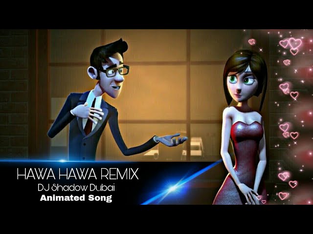 Hawa Hawa Remix || DJ Shadow Dubai || Animated Video Song