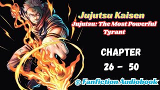 Jujutsu: The Most Powerful Tyrant Chapter 26 - 50