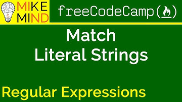 02 Match Literal Strings - Regular Expressions - freeCodeCamp
