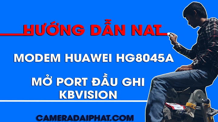 Hướng dẫn cài đặt modem huawei hg8045a