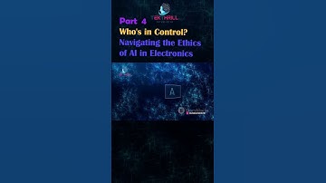 The Ethics of AI in Electronics: When Machines Make Decisions! Part 4 #ai #trending #viral
