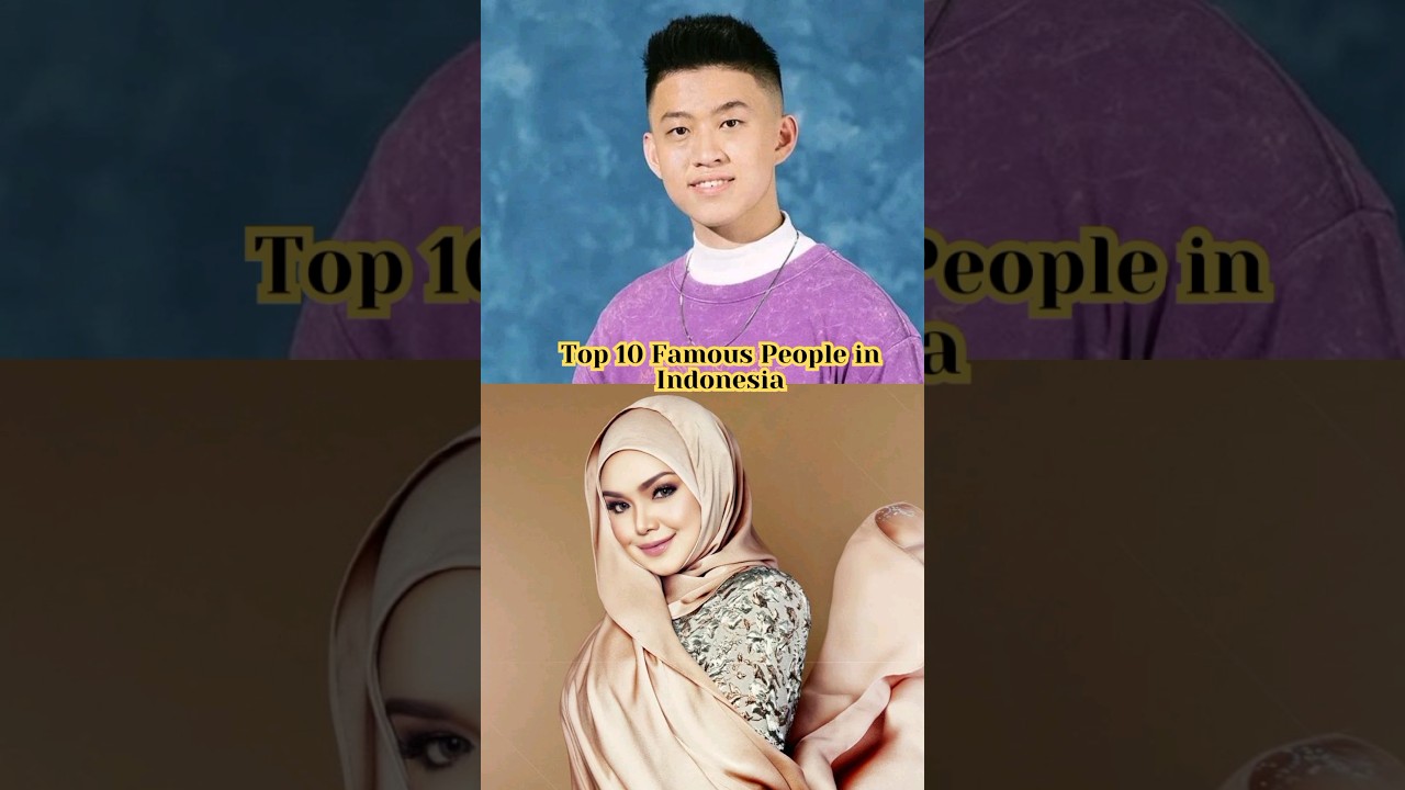 Top 10 Famous Celebrities in Indonesia