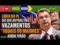 Brasil Agora - Líder do PL diz que outros três vazamentos "iguais ou maiores" ainda virão 15.5.26
