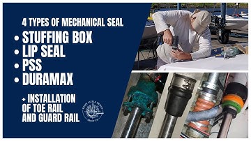 #10 - 4 mechanical seals - Stuffing box, Lip seal, PSS, and Duramax + Toe Rail and Guard Rail