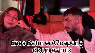 Enes Batur & erA7capone - DOLUN AY_mix