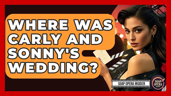 Where Was Carly And Sonny's Wedding? - Soap Opera Insider