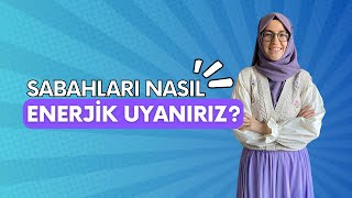 Sabahları Nasıl Enerjik Uyanırız?