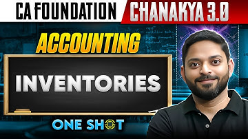CA Foundation Accounting: Inventories | Chanakya 3.0 FREE Batch | CA Manish Sir