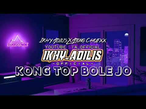 DJ KONG TOP BOLEH JO. (IKHY ADILIS X ATONG CHUEXX).NEW SONG 2K21.MP3