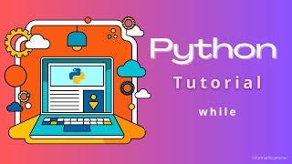 Le strutture WHILE e WHILE-TRUE - Python Tutorial 08