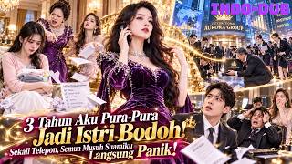 3 Tahun Aku Pura-Pura Jadi Istri Bodoh! Sekali Telepon, Semua Musuh Suamiku Langsung Panik!
