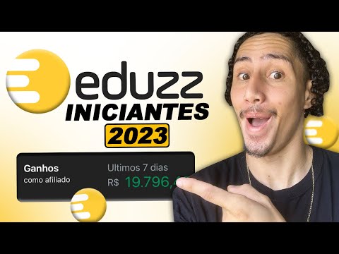 EDUZZ 2023: COMO COMEÇAR NA EDUZZ AINDA HOJE E GANHAR DINHEIRO SENDO INICIANTE - PASSO A PASSO