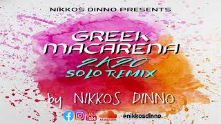 NIKKOS D. - GREEK MACARENA [ 2K20 SOLO REMIX ] by NIKKOS DINNO | Official Production |