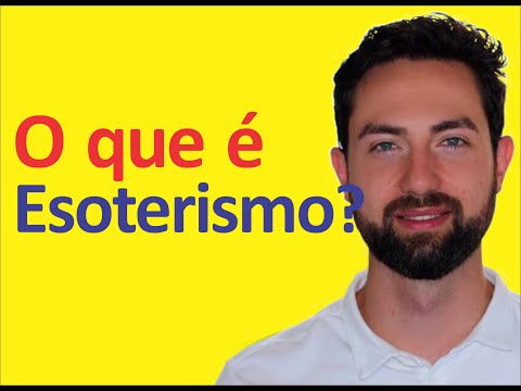 O que é Esoterismo? E Ocultismo?