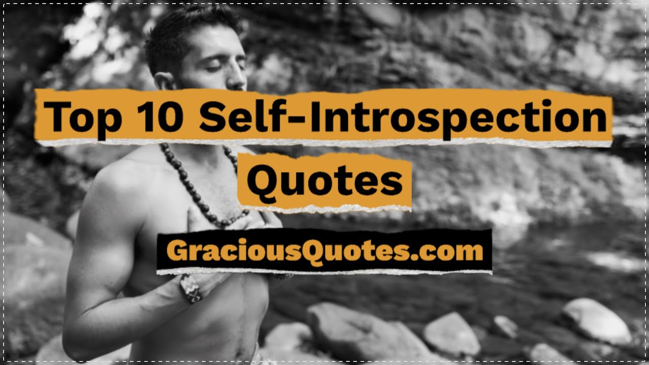 Top 10 Self-Introspection Quotes - Gracious Quotes - YouTube