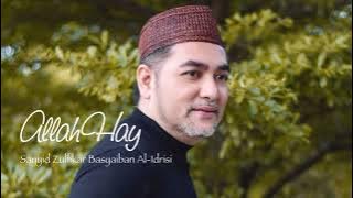 ALLAH HAY   LIRIK || SAYYID ZULFIKAR BASYAIBAN AL-IDRISI