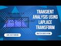 Transient analysis using laplace transform in circuit analysis