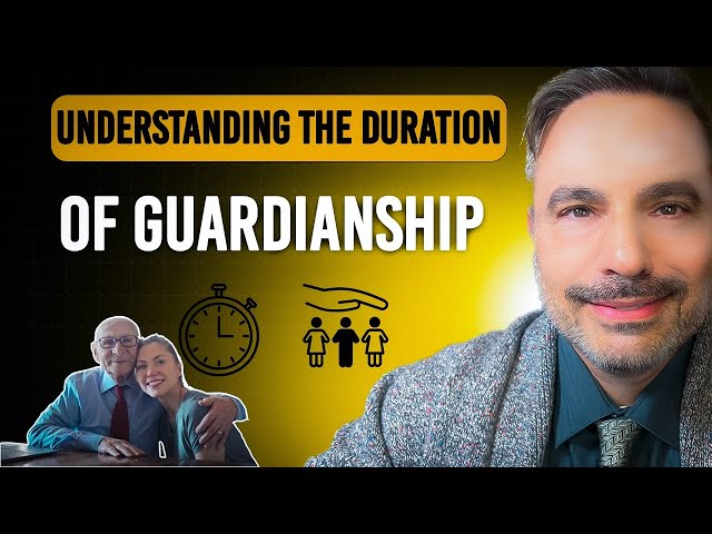 How Long Does Guardianship Last?