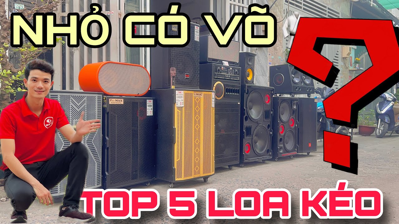 “NHỎ CÓ VÕ” TOP 10 LOA KÉO HAY NHẤT HIỆN NAY 2025 ✅CÔNG NGHỆ MỚI LOA CÔNG SUẤT LỚN LOA 4 TẤC 40 ĐÔI
