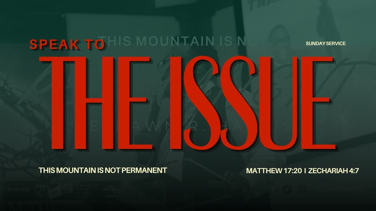 Speak to the Mountain Its Not Permanent | Matthew 17:20