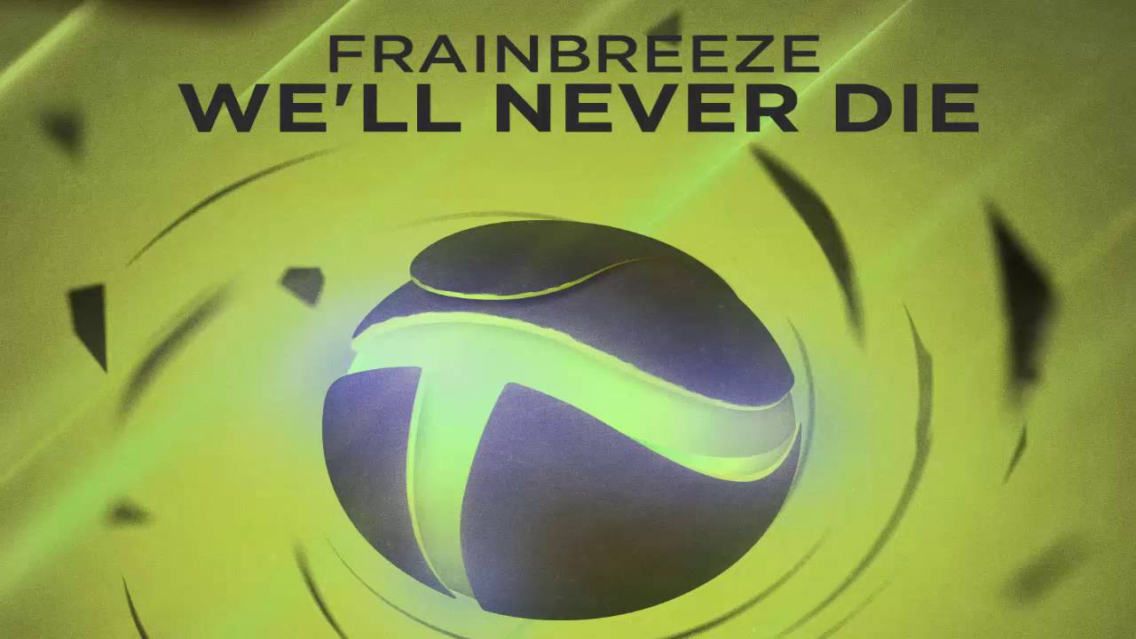 Frainbreeze We'll Never Die (Extended Mix) YouTube