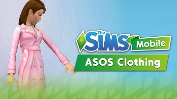 The Sims Mobile: ASOS Clothing Overview