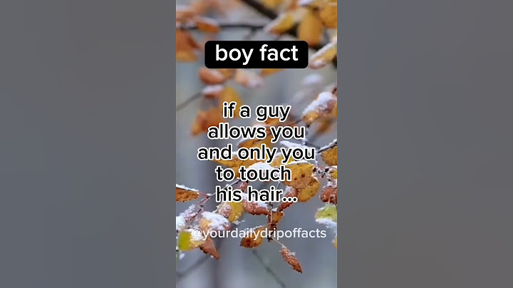 boy fact, if a guy allows you and only you to touch his hair... #shorts