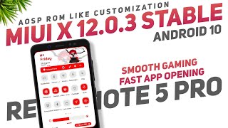 MIUI X 12.0.3 Stable For Redmi Note 5 Pro | Android 10 | Customization, Gaming Rom, Fast App Opening