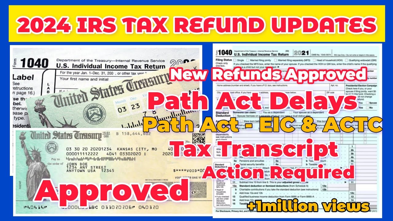 2024 IRS TAX REFUND UPDATE New Refunds Approved, Path Act Delays, Tax