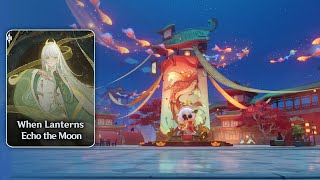 Miliastra Wonderland Lantern Rite's Theme • A Bright, Fresh Year | When Lanterns Echo the Moon