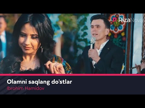 Ibrohim Hamidov - Olamni saqlang do'stlar