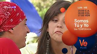 Somos Tú Y Yo Segunda Temporada Inicia 7 De Julio Ve Plus