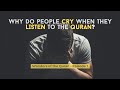 Why do people cry when they listen to the Quran? - Wonders of the Quran // Episode 1