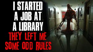 "I Started A Job At A Library, They Left Me Some Odd Rules" Creepypasta