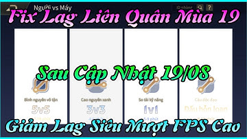 Hướng Dẫn Fix Lag Liên Quân Mùa 19 Mới Nhất Sau Cập Nhật 19/08 Giúp Giảm Lag Combat Game Cực Mượt